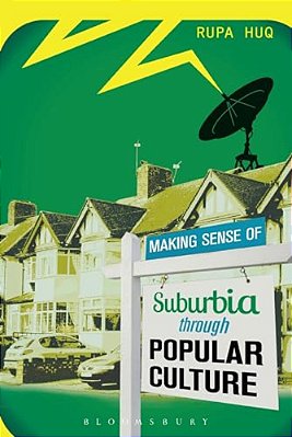 Making Sense Of Suburbia Through Popular Culture-..