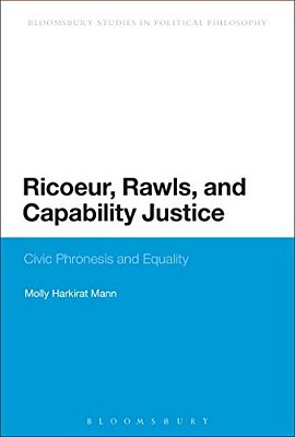 Ricoeur, Rawls, And Capability Justice: Civic Phronesis And Equality-..