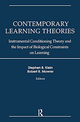 Contemporary Learning Theories: Volume II: Instrumental Conditioning Theory And The Impact Of Biological Constraints On Learning-..