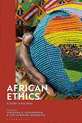 African Ethics: A Guide To Key Ideas-..
