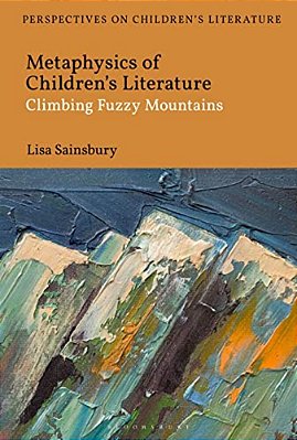 Metaphysics Of Children's Literature: Climbing Fuzzy Mountains-..