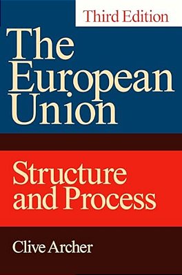 European Union: Structure And Process, Third Edition-..