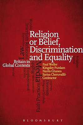 Religion Or Belief, Discrimination And Equality: Britain In Global Contexts-..