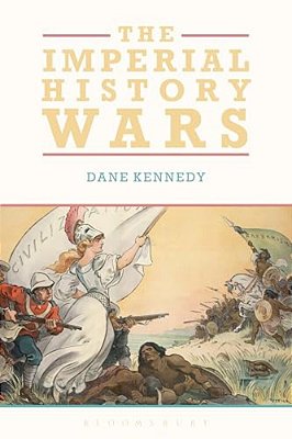 The Imperial History Wars: Debating The British Empire-..