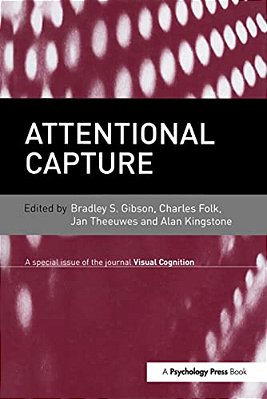 Attentional Capture: A Special Issue Of Visual Cognition-..