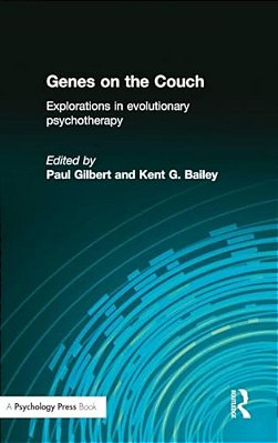 Genes On The Couch: Explorations In Evolutionary Psychotherapy-..
