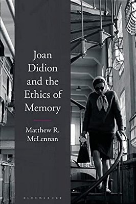 Joan Didion And The Ethics Of Memory-..