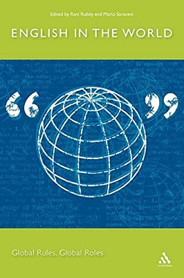 English In The World: Global Rules, Global Roles-..