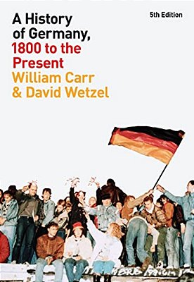 A History Of Germany, 1800 To The Present-..