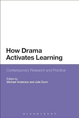 How Drama Activates Learning: Contemporary Research And Practice-..