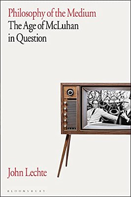 Philosophy Of The Medium: The Age Of Mcluhan In Question-..