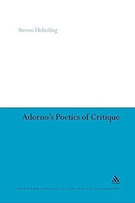 Adorno's Poetics Of Critique-..