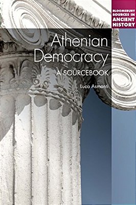 Athenian Democracy: A Sourcebook-..