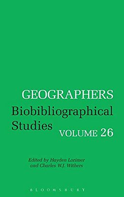 Geographers Volume 26: Biobibliographical Studies-..