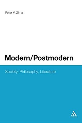 Modern/Postmodern: Society, Philosophy, Literature-..