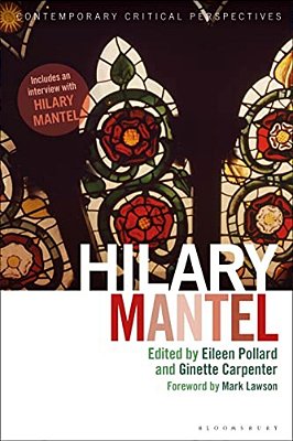 Hilary Mantel: Contemporary Critical Perspectives-..