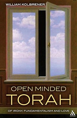 Open Minded Torah: Of Irony, Fundamentalism And Love-..