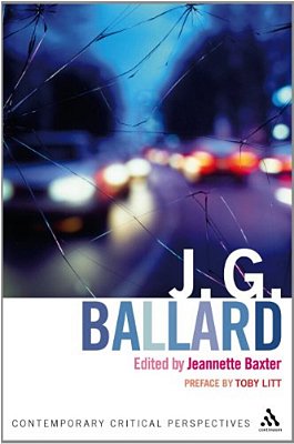J. G. Ballard: Contemporary Critical Perspectives-..