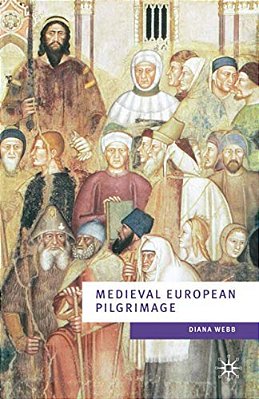 Medieval European Pilgrimage C.700-C.1500-..