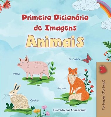 First Picture Dictionary - Animals (Portuguese Children's Book - Portugal)-..
