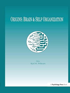 Origins: Brain And Self Organization-..