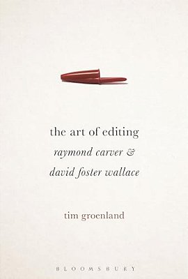 The Art Of Editing: Raymond Carver And David Foster Wallace-..