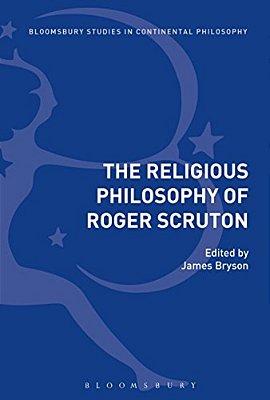 The Religious Philosophy Of Roger Scruton-..