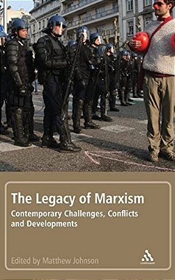 The Legacy Of Marxism: Contemporary Challenges, Conflicts, And Developments-..