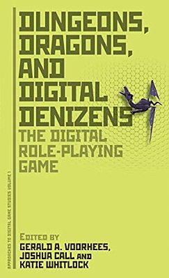 Dungeons, Dragons, And Digital Denizens: The Digital Role-Playing Game-..