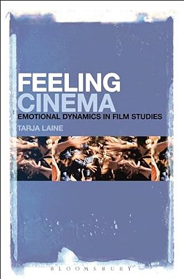 Feeling Cinema: Emotional Dynamics In Film Studies-..