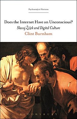 Does The Internet Have An Unconscious?: Slavoj Zizek And Digital Culture-..
