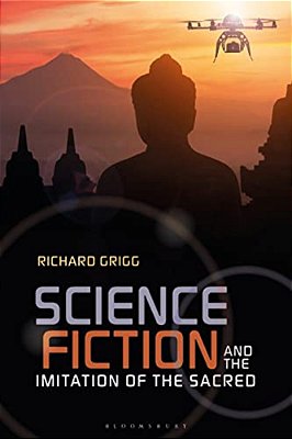 Science Fiction And The Imitation Of The Sacred-..