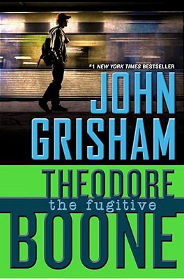 Theodore Boone: The Fugitive-..