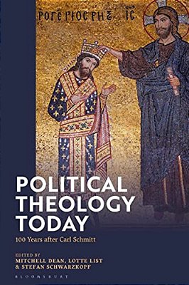 Political Theology Today: 100 Years After Carl Schmitt-..