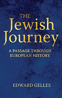 The Jewish Journey: A Passage Through European History-..
