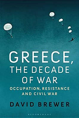 Greece, The Decade Of War: Occupation, Resistance And Civil War-..