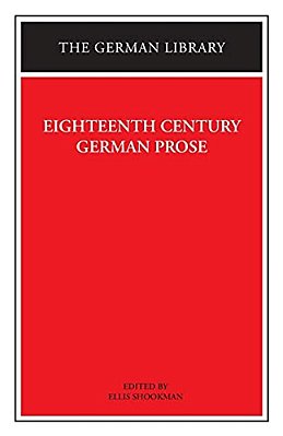 Eighteenth Century German Prose: Heinse, La Roche, Wieland, And Others-..