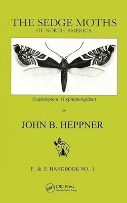 Sedge Moths Of North America, The (Lepidoptera: Glyphipterigidae)-..