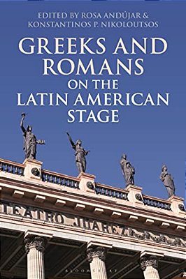Greeks And Romans On The Latin American Stage-..