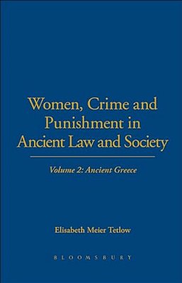 Women, Crime And Punishment In Ancient Law And Society-..