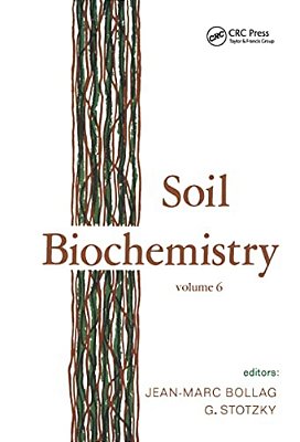 Soil Biochemistry: Volume 6: Volume 6-..