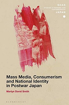 Mass Media, Consumerism And National Identity In Postwar Japan-..