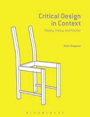 Critical Design In Context: History, Theory, And Practices-..