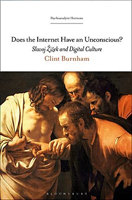 Does The Internet Have An Unconscious? Slavoj Zizek And Digital Culture-..
