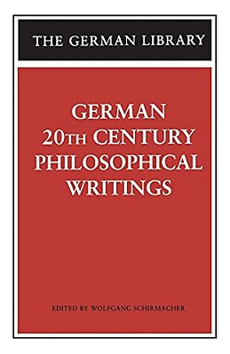 German 20Th Century Philosophical Writings-..