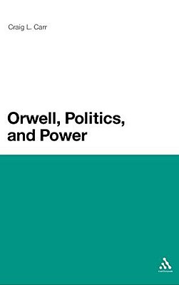 Orwell, Politics, And Power-..