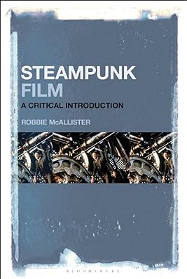 Steampunk Film: A Critical Introduction-..