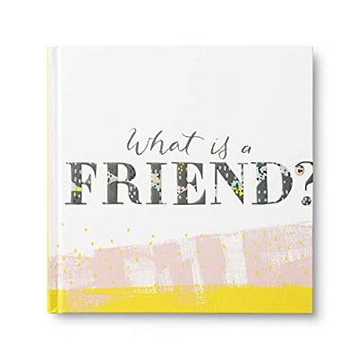 What Is A Friend?: Express Your Gratitude For The Friends In Your Life With This Gift Book. -..