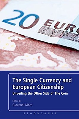The Single Currency And European Citizenship: Unveiling The Other Side Of The Coin-..