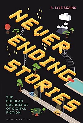 Neverending Stories: The Popular Emergence Of Digital Fiction-..